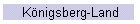 Königsberg-Land