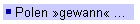 Polen »gewann« ...