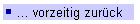 ... vorzeitig zurück