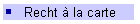 Recht à la carte