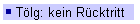 Tölg: kein Rücktritt