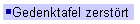 Gedenktafel zerstört