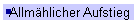 Allmählicher Aufstieg